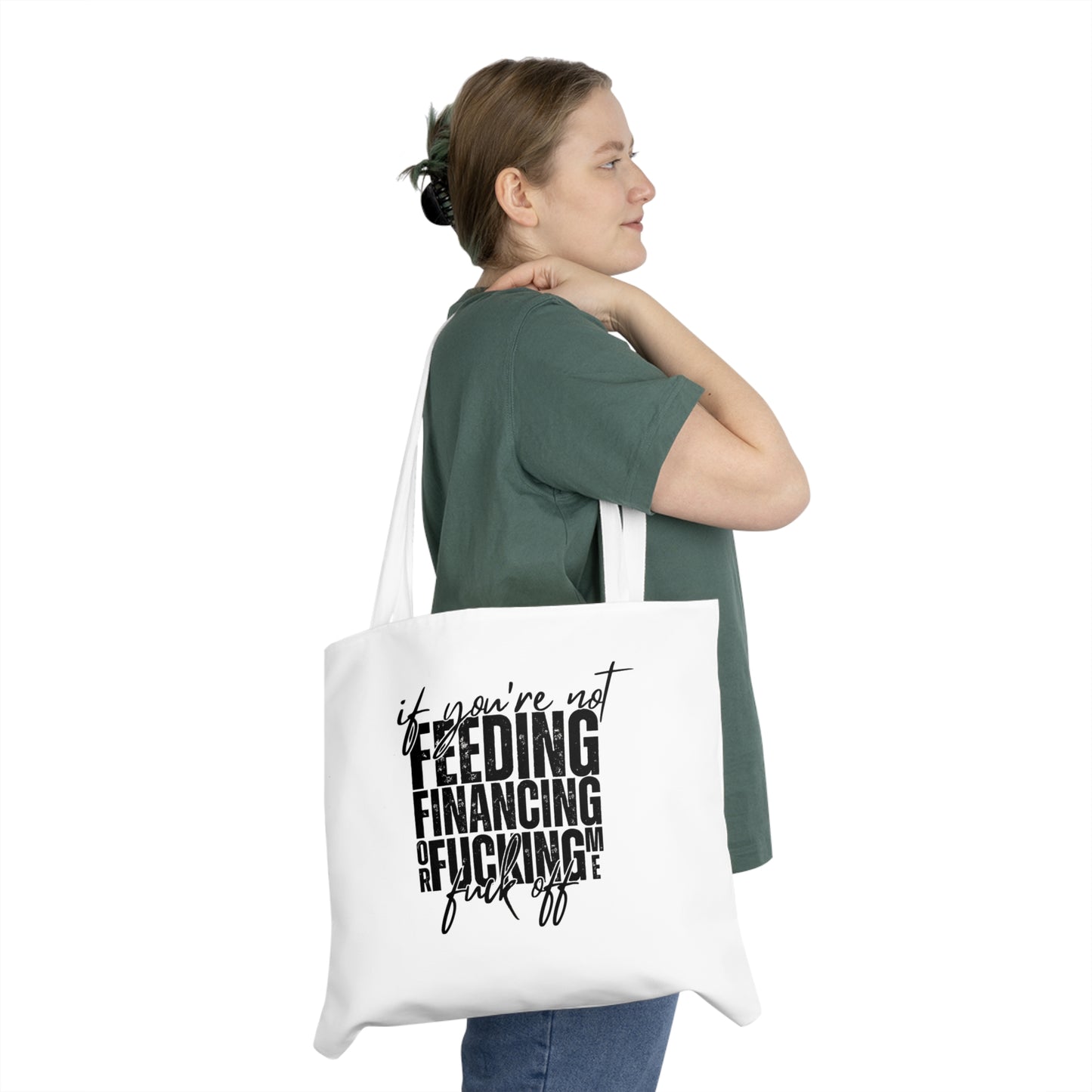 Statement Tote Bag — "If You’re Not Feeding, Financing or Fucking, Fuck Off" Pink Shoulder Tote
