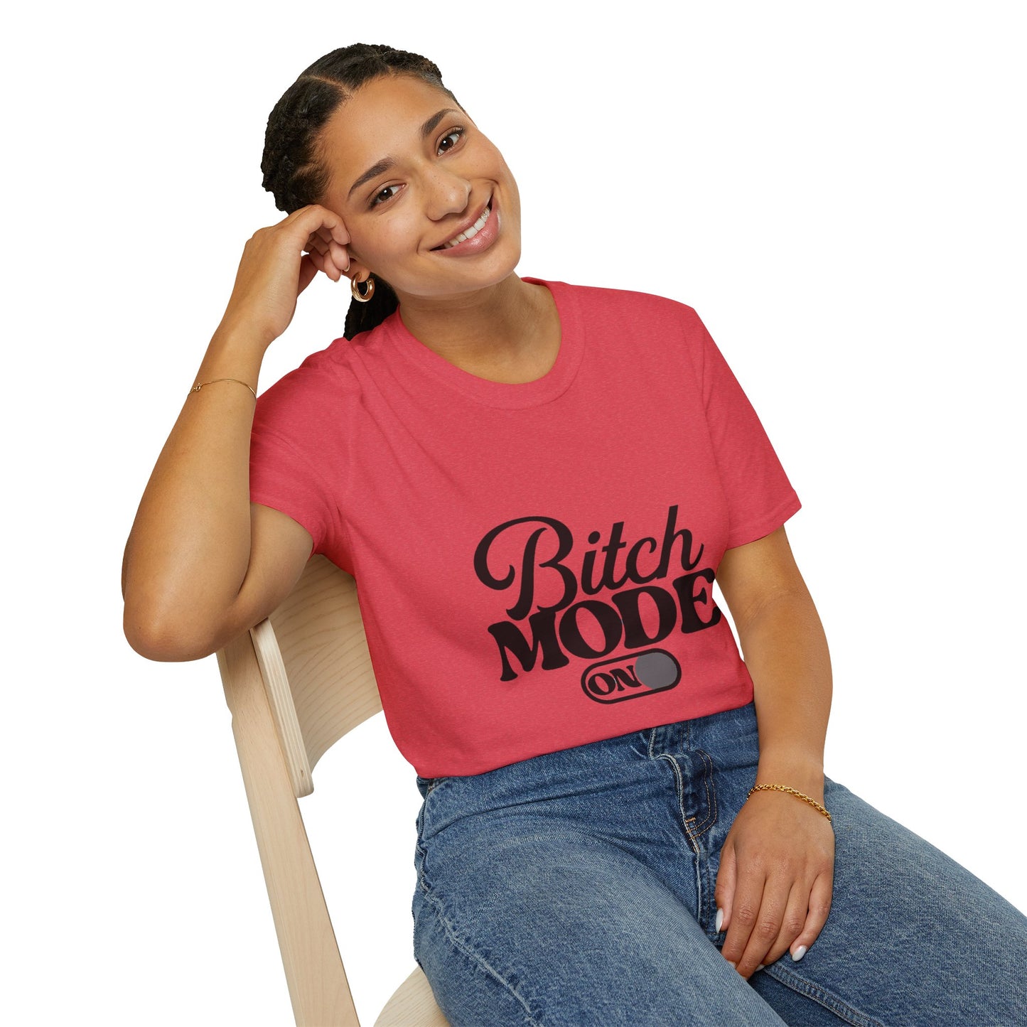 Bitch Mode On T-Shirt — Funny Sassy Graphic Tee for Bold Women