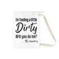 Laundry Bag — "I'm Feeling a Little Dirty, Will You Do Me?" Funny Laundry Tote