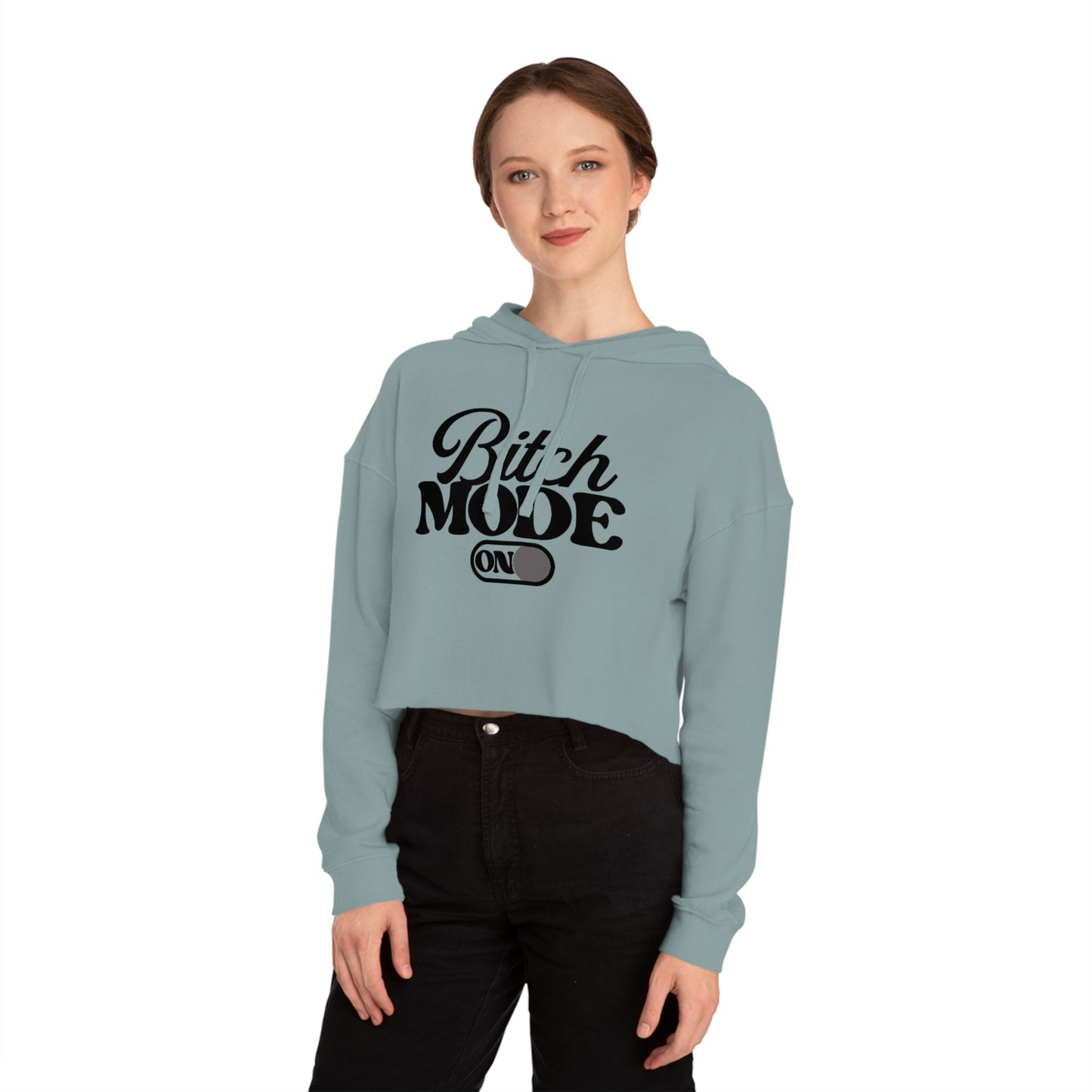 Cropped Hoodie — "Bitch Mode On" Graphic Crop Hooded Sweatshirt