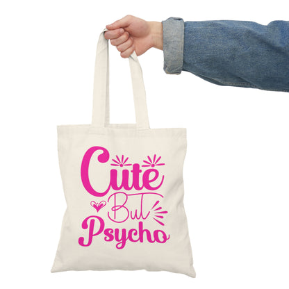 Cute But Psycho Tote Bag — Funny Pink Typography Canvas Grocery Tote