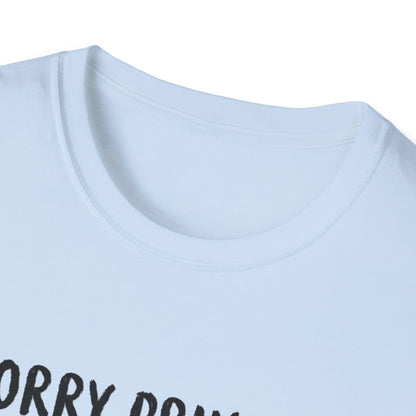 Funny Knife Graphic T-Shirt — "Sorry Princess I Only Date Women Who Might Stab Me"