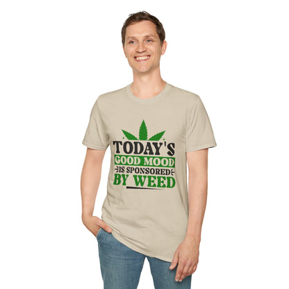 T-Shirt — "Today's Good Mood Is Sponsored by Weed" Cannabis Graphic Tee