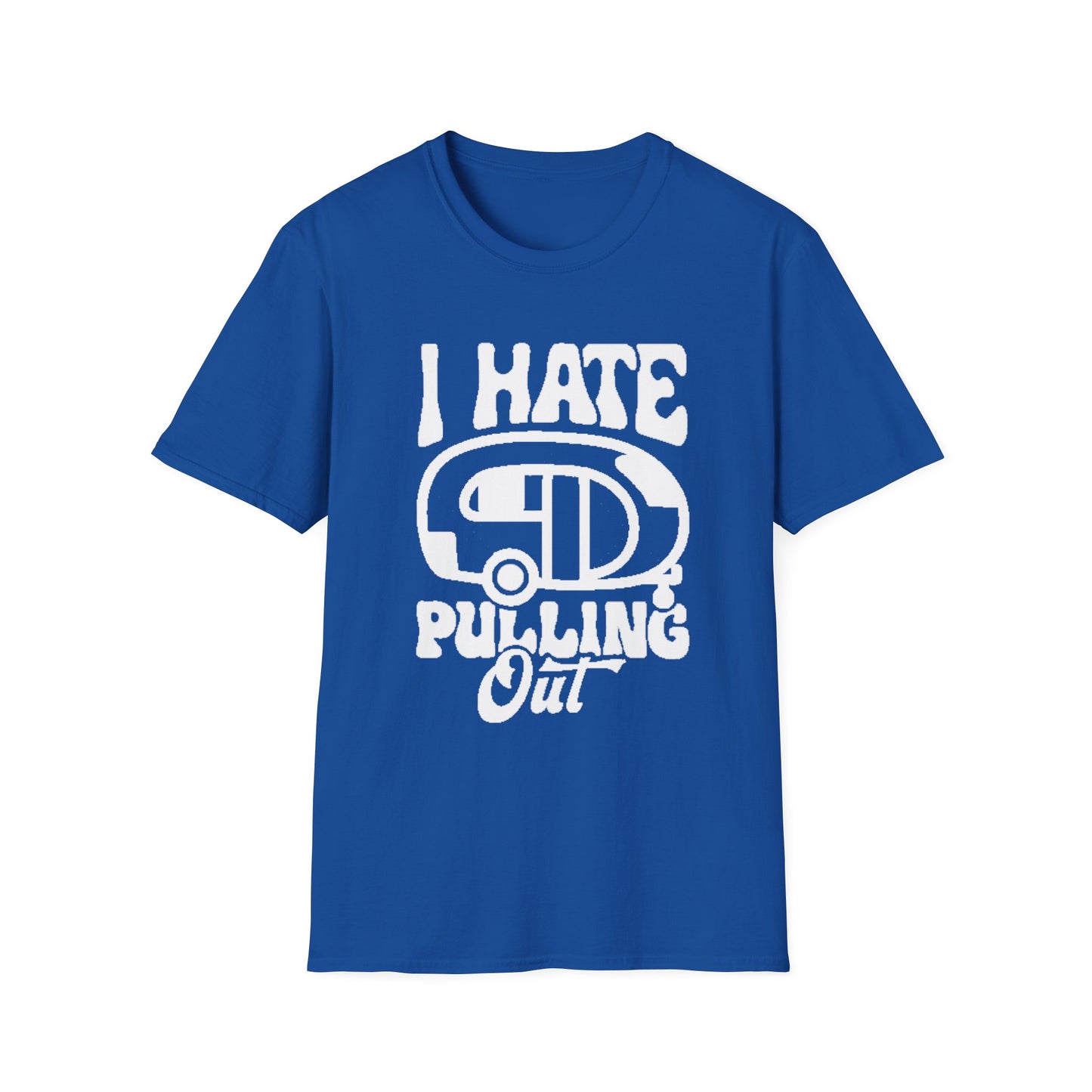 T-Shirt – I Hate Pulling Out Camper Graphic Tee
