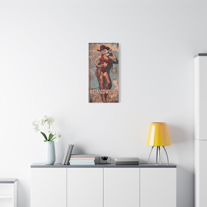 Be a Cowgirl Vintage Pin-Up Canvas Wall Art