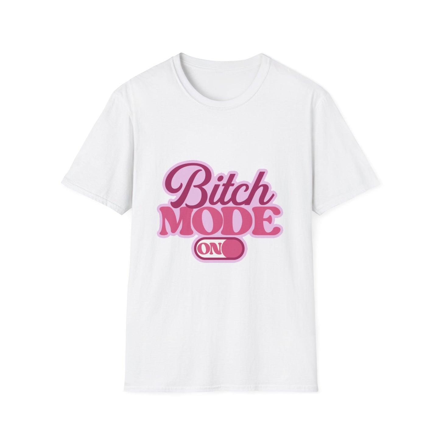 Bitch Mode On T-Shirt — Bold Feminine Graphic Tee