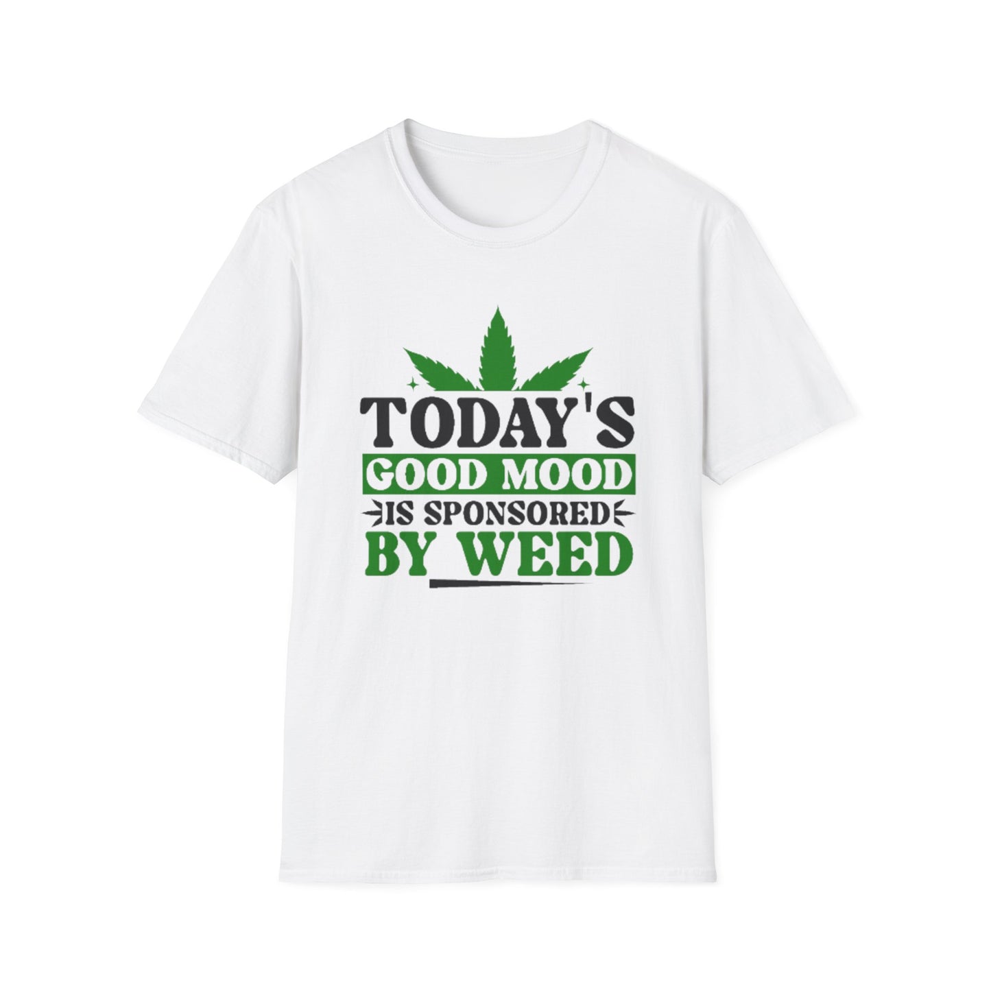 T-Shirt — "Today's Good Mood Is Sponsored by Weed" Cannabis Graphic Tee