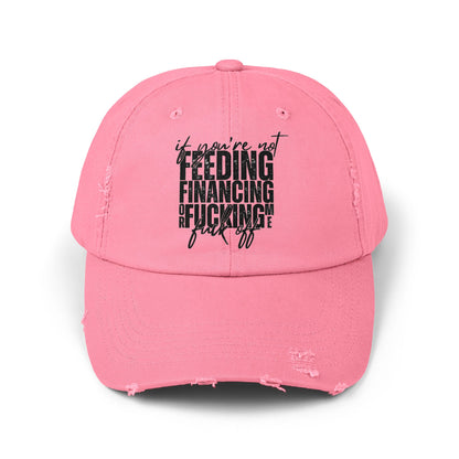Distressed Dad Hat — "Feeding, Financing & F***ing" Bold Script Cap