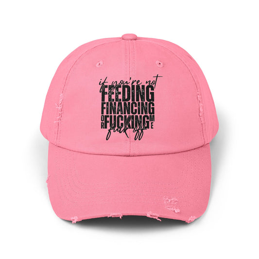 Distressed Dad Hat — "Feeding, Financing & F***ing" Bold Script Cap