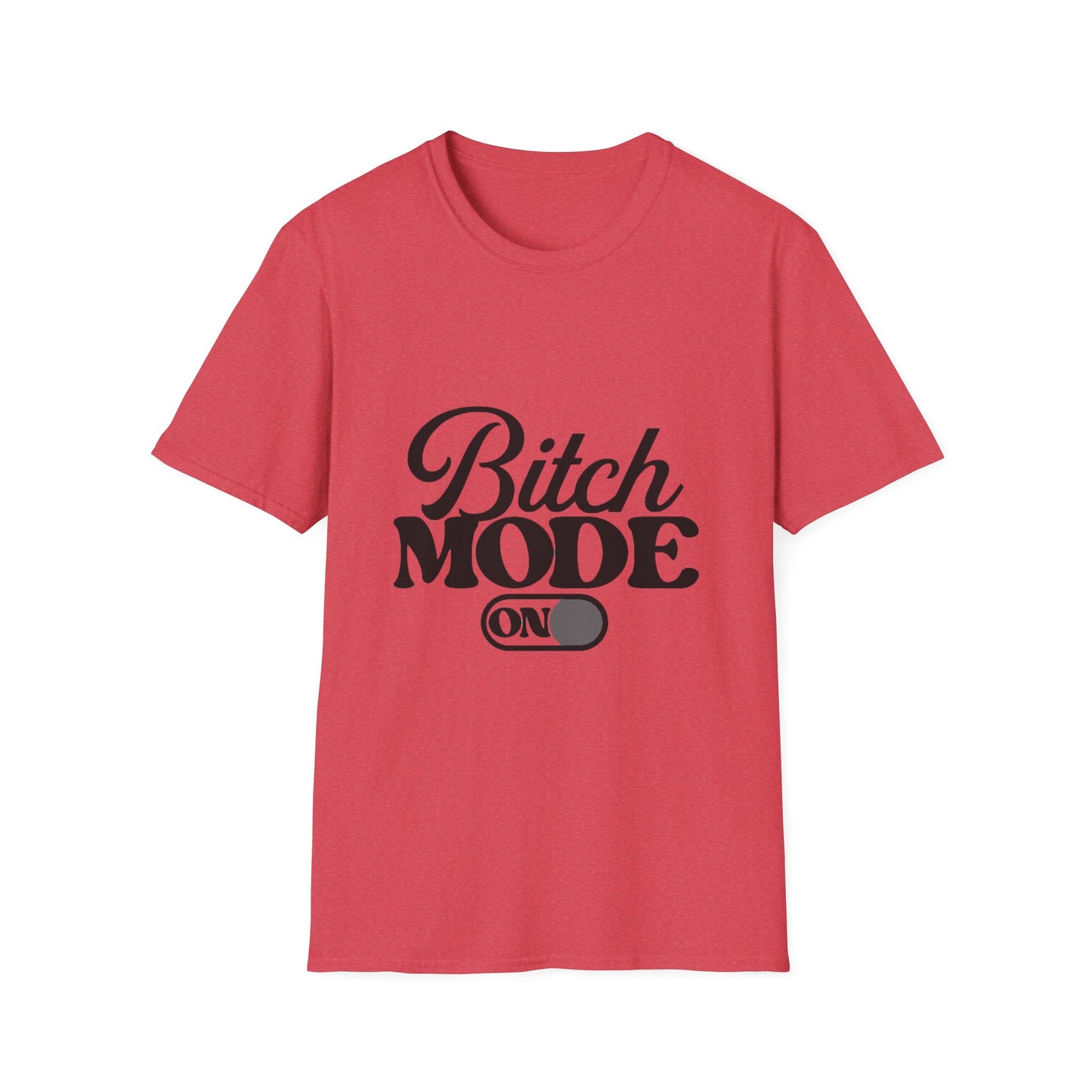 Bitch Mode On T-Shirt — Funny Sassy Graphic Tee for Bold Women