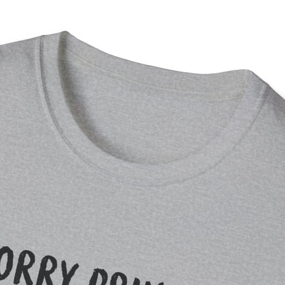 Funny Knife Graphic T-Shirt — "Sorry Princess I Only Date Women Who Might Stab Me"