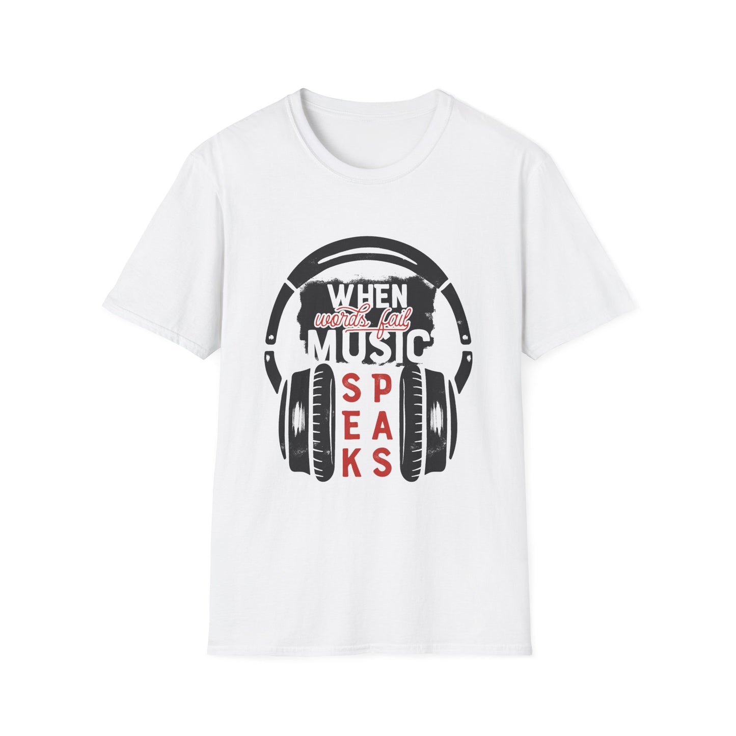 Music Speaks Headphones T-Shirt — "When Words Fail Music Speaks" Graphic Tee