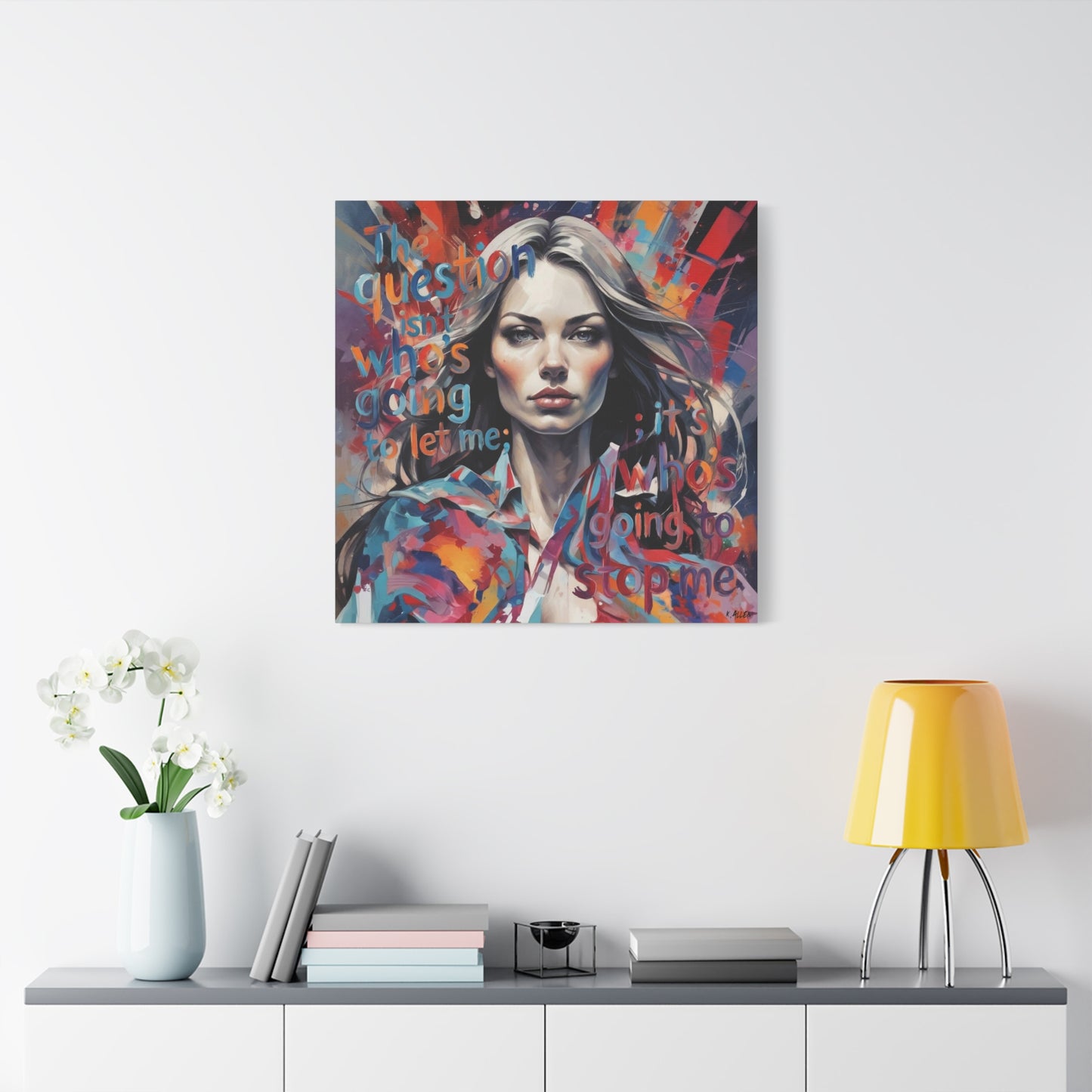 Matte Canvas Wall Art – "The Question Isn't Who's Going to Let Me; It's Who's Going to Stop Me" Inspirational Portrait