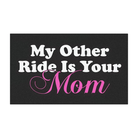 Funny Car Magnets - 'My Other Ride Is Your Mom' Magnet for Moms and Families