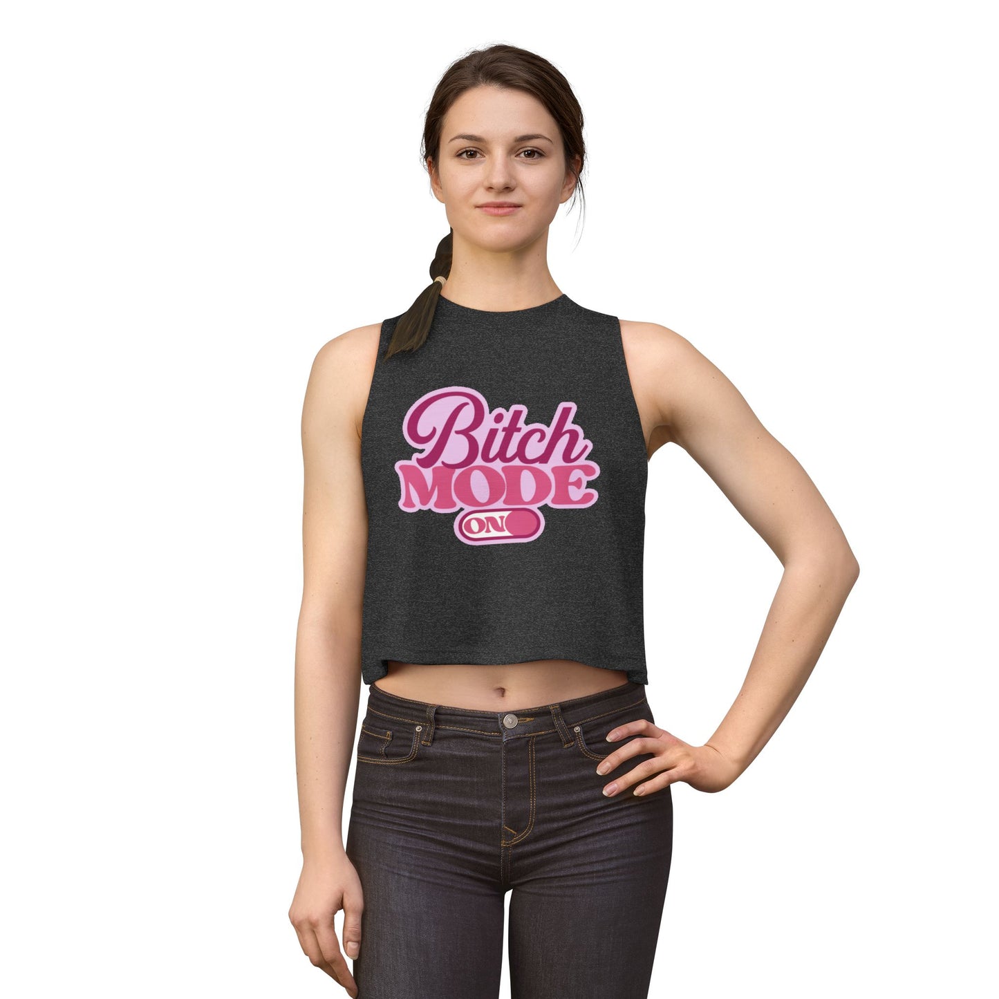 Bitch Mode On Crop Top — Funny Sassy Graphic Women’s Tank