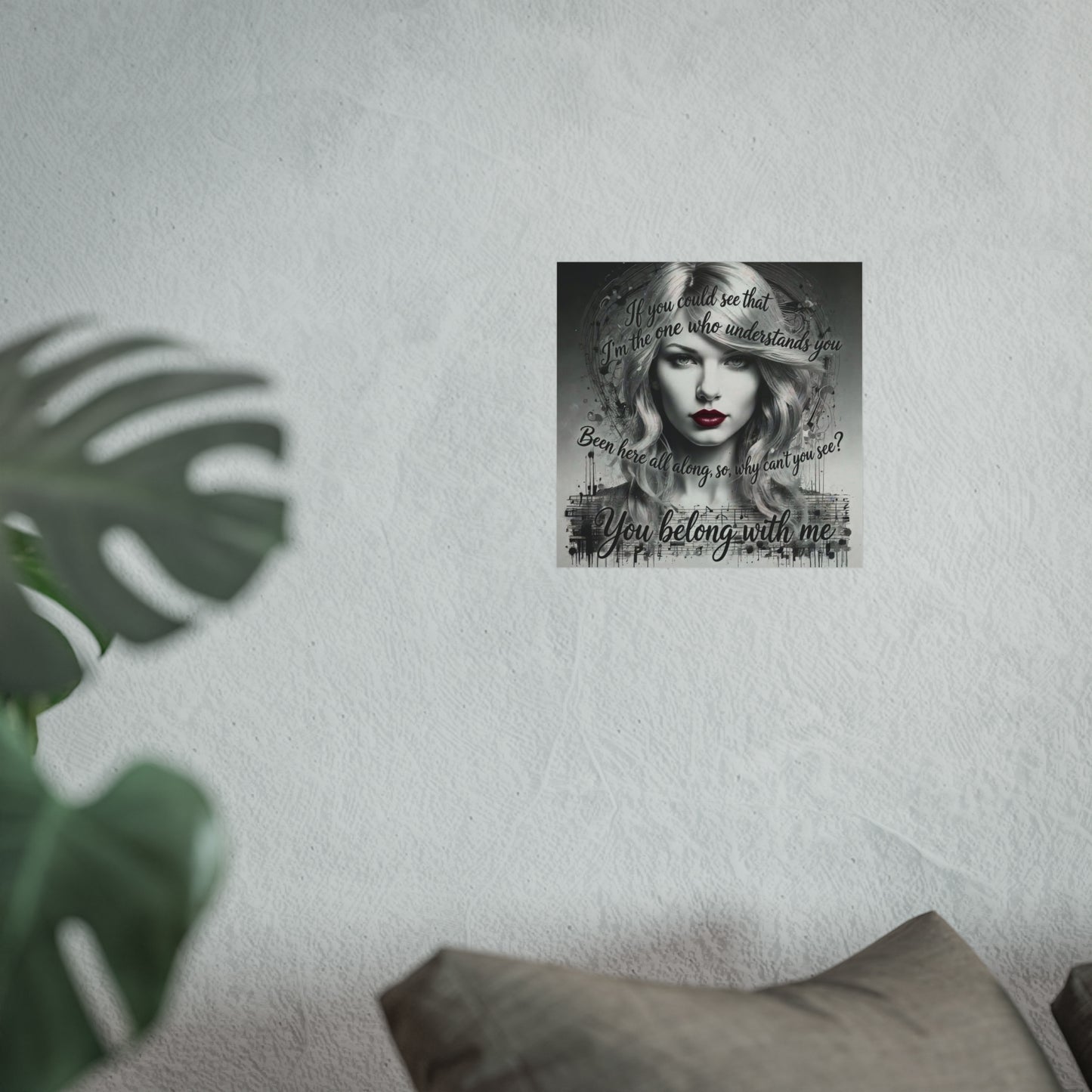 Swift Inspired Fine Art Poster — Monochrome Portrait with Lyrics "You Belong With Me"