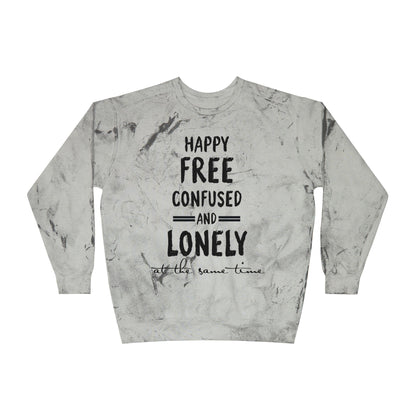 Happy Free Confused and Lonely Tie-Dye Crewneck Sweatshirt