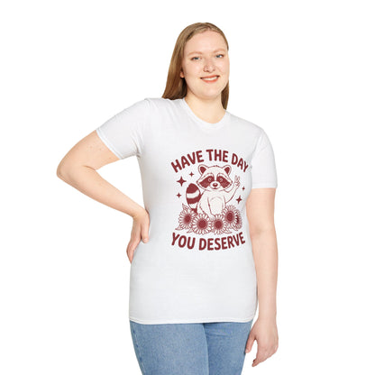 Have The Day You Deserve Raccoon T-Shirt — Positive Message Tee with Sunflowers