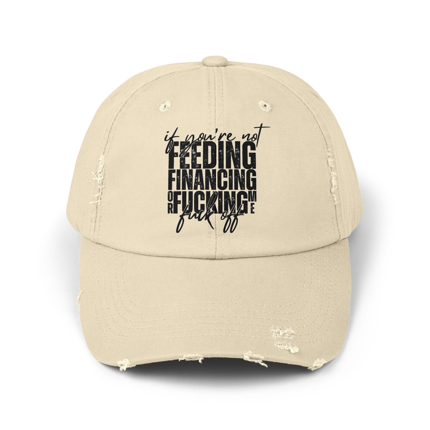 Distressed Dad Hat — "Feeding, Financing & F***ing" Bold Script Cap