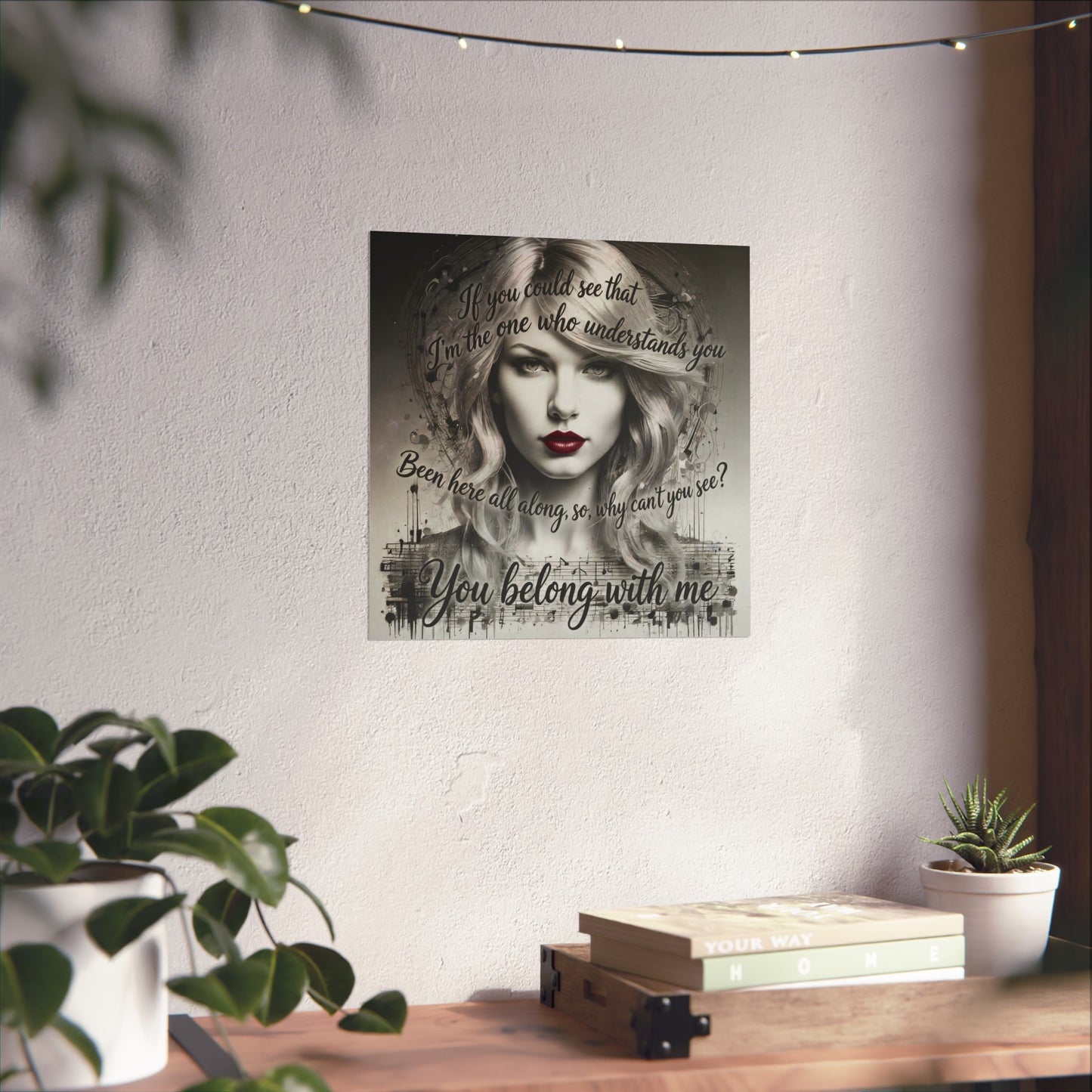 Swift Inspired Fine Art Poster — Monochrome Portrait with Lyrics "You Belong With Me"