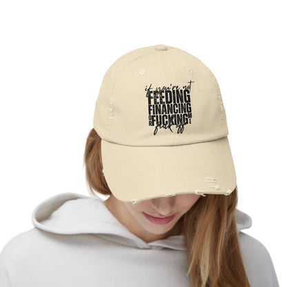 Distressed Dad Hat — "Feeding, Financing & F***ing" Bold Script Cap