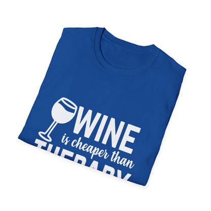 T-Shirt — "Wine Is Cheaper Than Therapy" Funny Wine Lover Tee