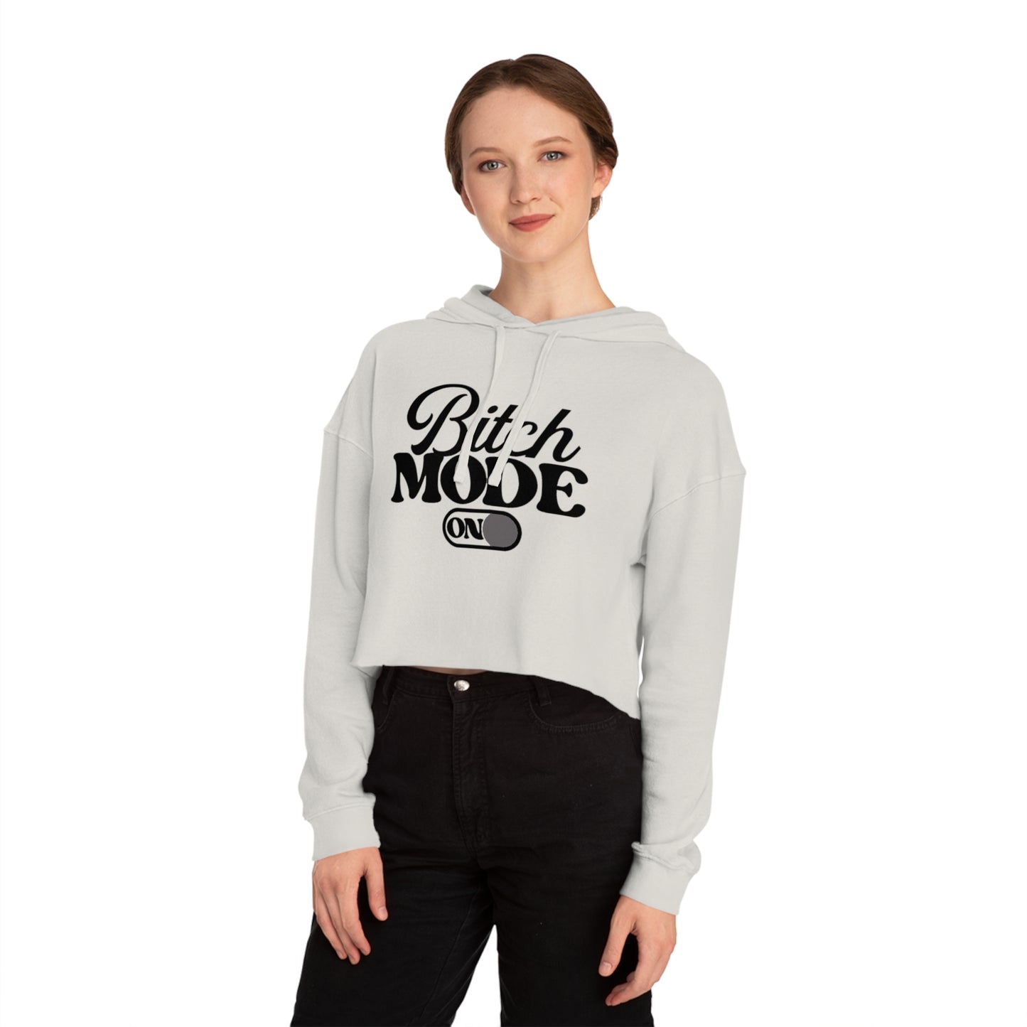 Cropped Hoodie — "Bitch Mode On" Graphic Crop Hooded Sweatshirt