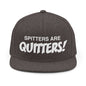 Snapback Hat — "Spitters Are Quitters!" Bold Embroidered Streetwear Cap