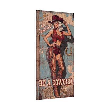 Be a Cowgirl Vintage Pin-Up Canvas Wall Art