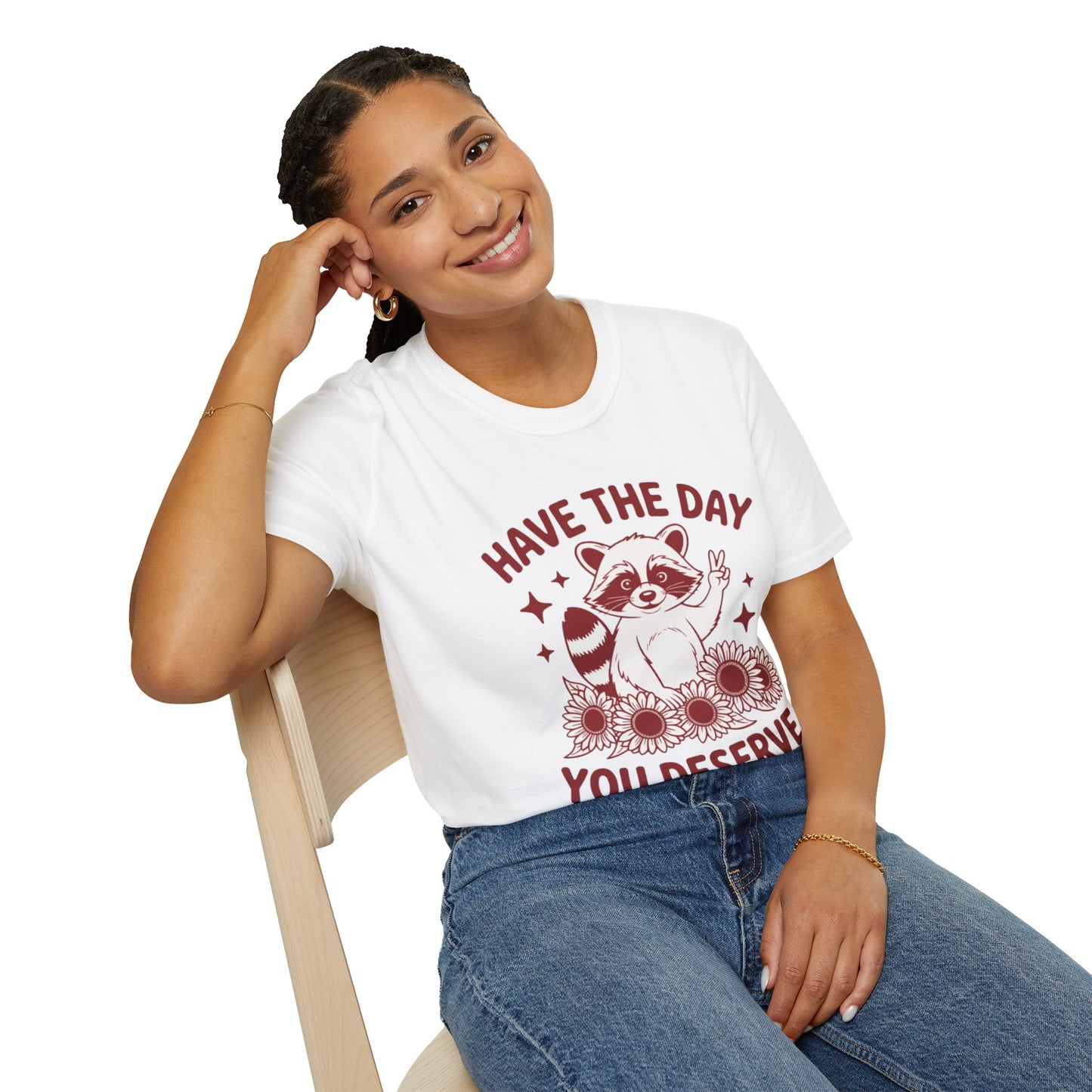 Have The Day You Deserve Raccoon T-Shirt — Positive Message Tee with Sunflowers