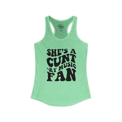 Women's Ideal "She's A CUNT-RY Music Fan" Racerback Tank