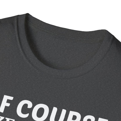 Wine Lover T-Shirt — "Of Course Size Matters No One Wants A Small Glass Of Wine"