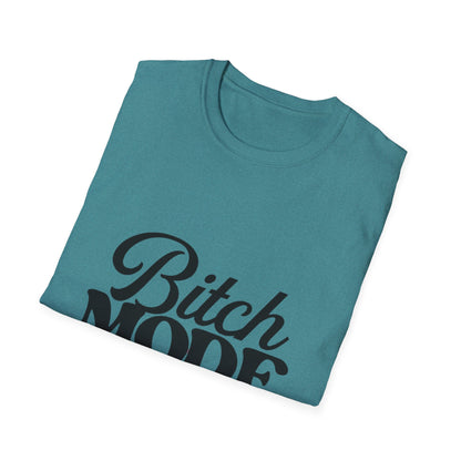 Bitch Mode On T-Shirt — Funny Sassy Graphic Tee for Bold Women