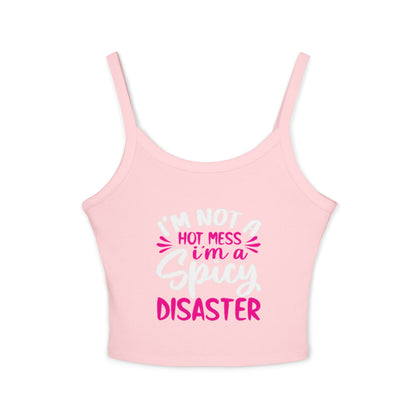 Hot Mess I'm a Disaster Spaghetti Strap Tank Top — Funny Feminine Graphic Crop