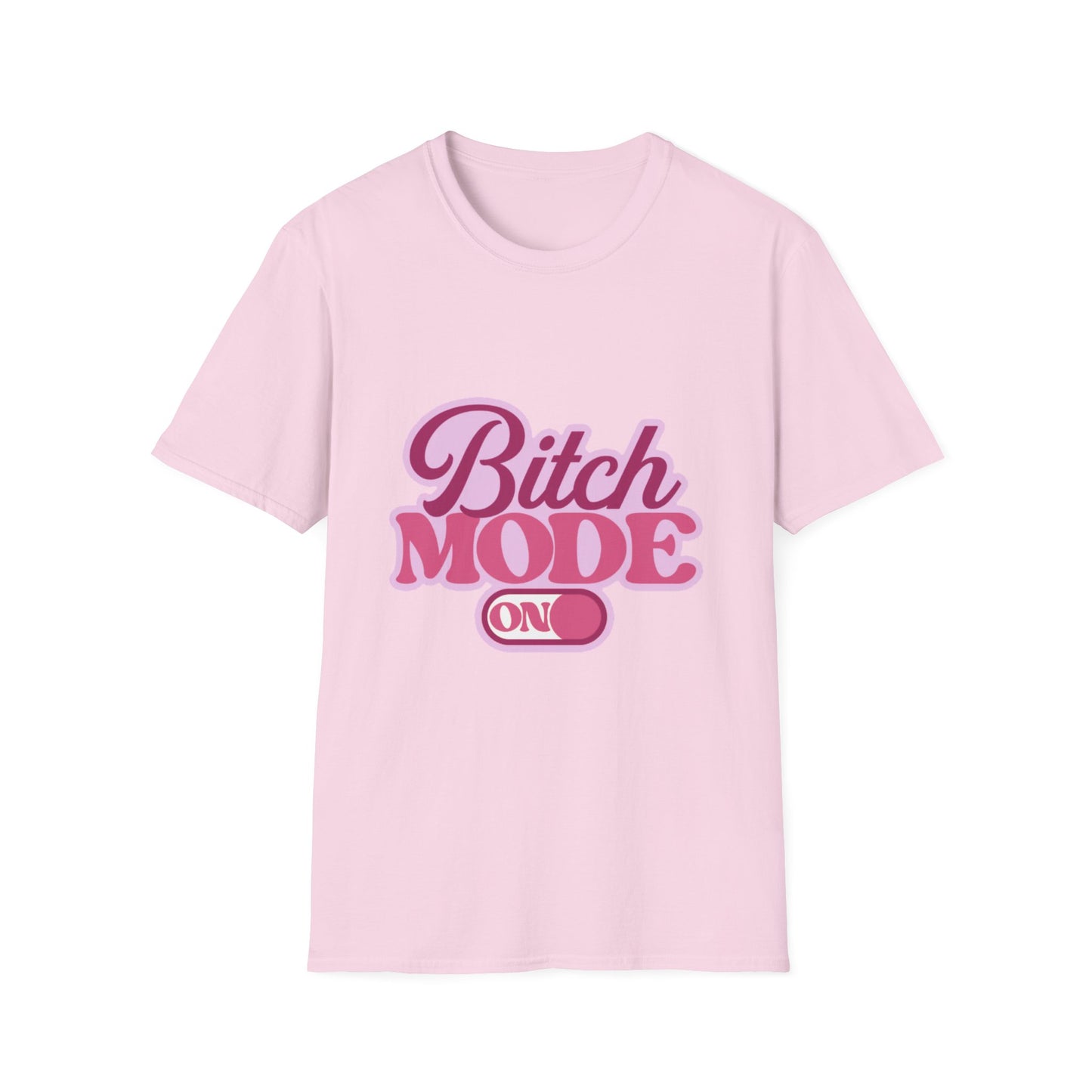 Bitch Mode On T-Shirt — Bold Feminine Graphic Tee