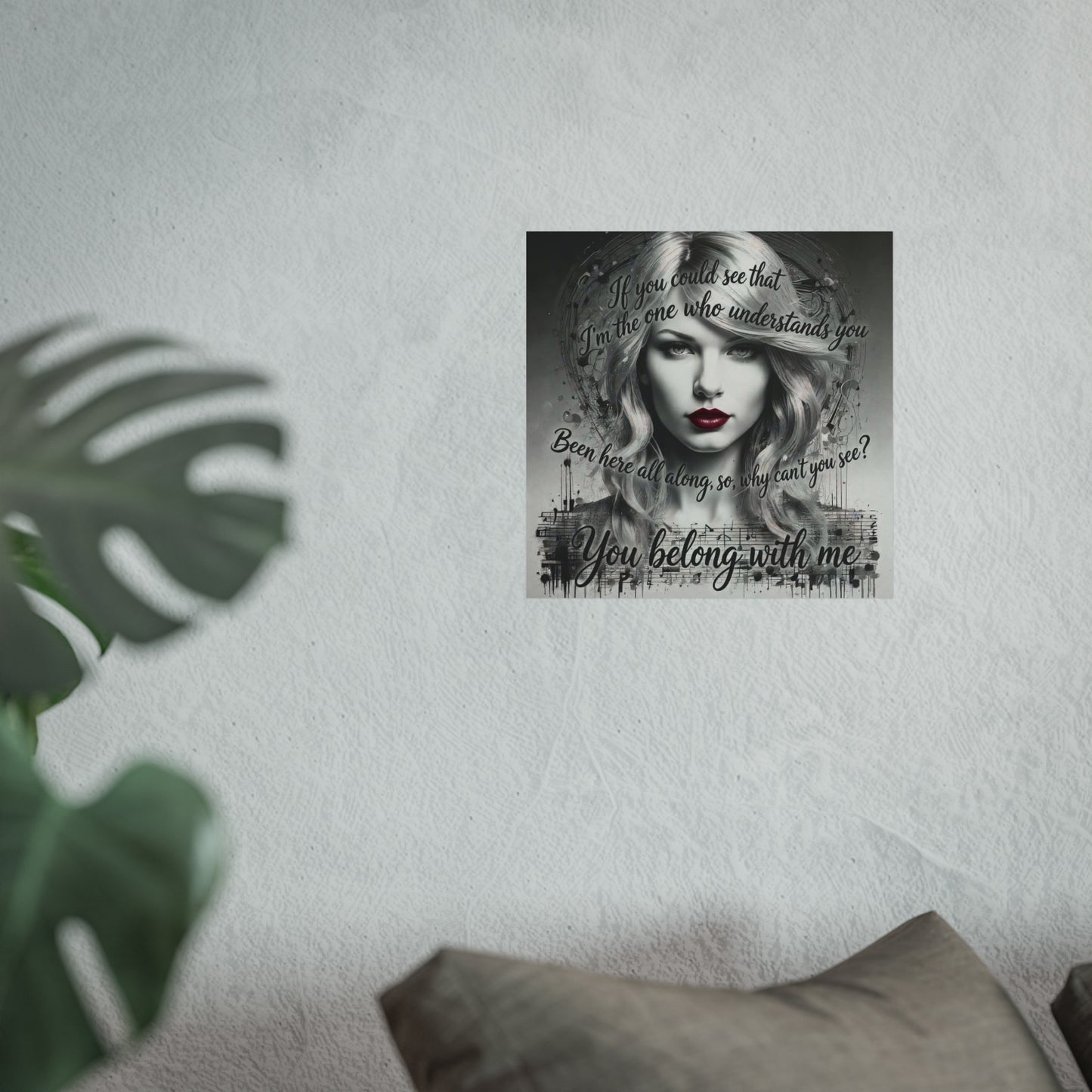 Swift Inspired Fine Art Poster — Monochrome Portrait with Lyrics "You Belong With Me"