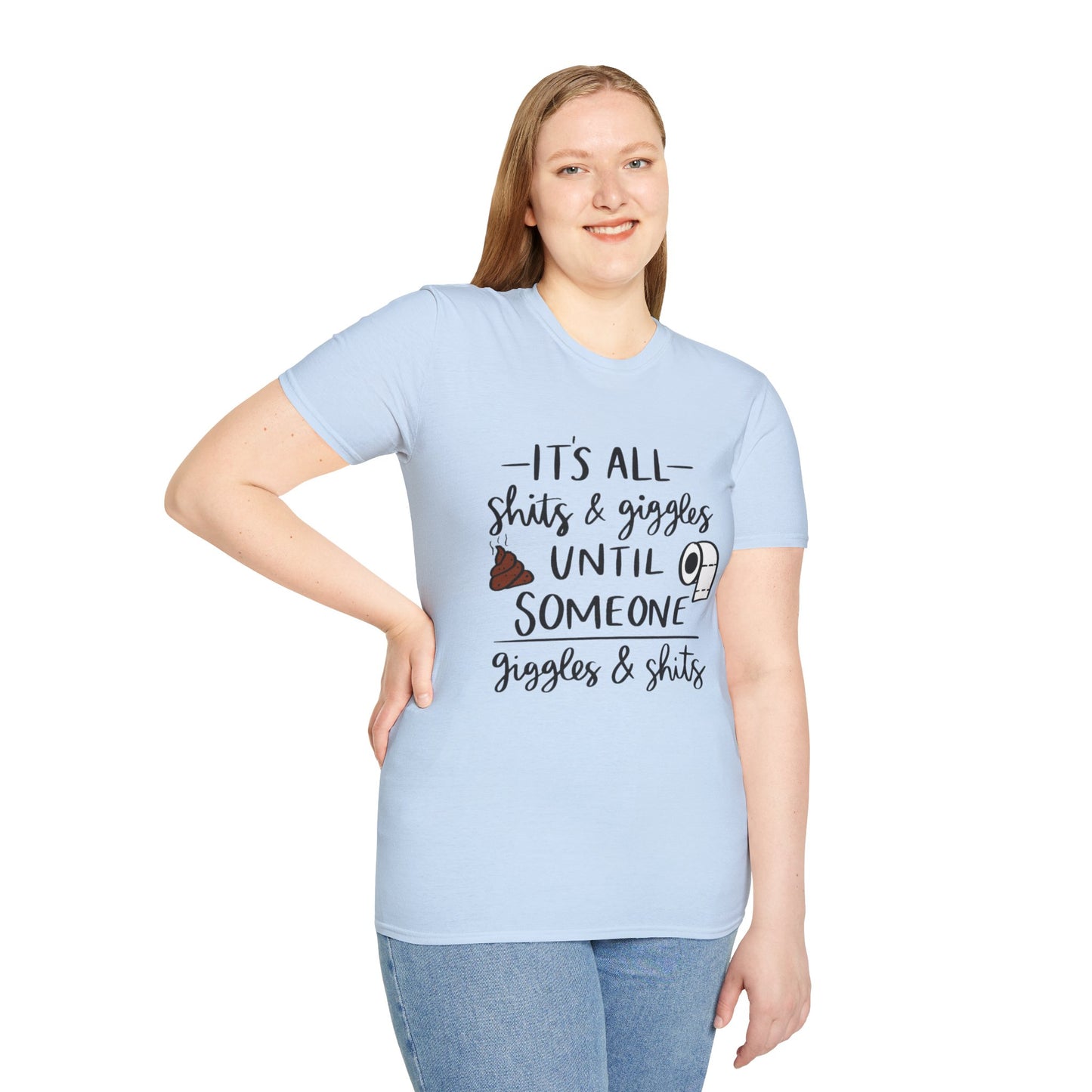 Funny Toilet Humor T-Shirt — “It’s All Shits & Giggles Until Someone Giggles & Shits”