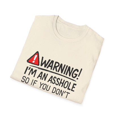 Warning I’m An Asshole T-Shirt – Funny Sarcastic Graphic Tee