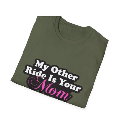 Funny Graphic T-Shirt "My Other Ride Is Your Mom" – Novelty Humor Tee