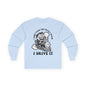I Don't Ride the Crazy Train I Drive It Long Sleeve Tee