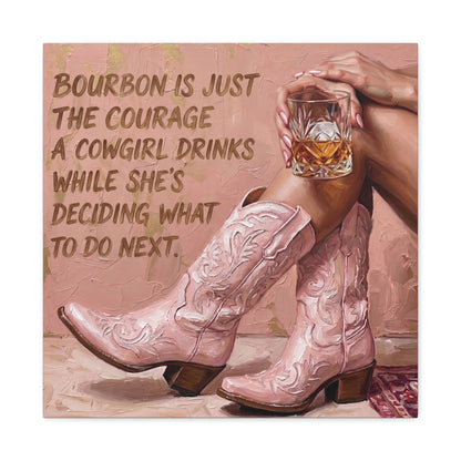 Cowgirl Bourbon Canvas Wall Art - "Bourbon is Just the Courage a Cowgirl Drinks..."