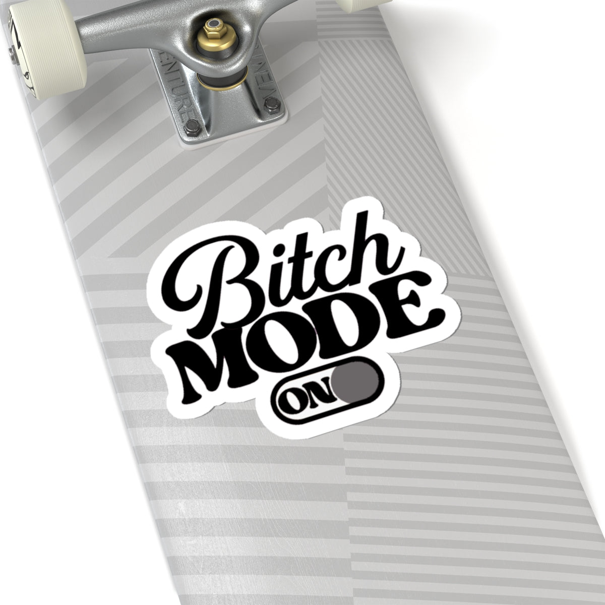 Bitch Mode On Kiss-Cut Sticker — Bold Black Script Laptop Decal