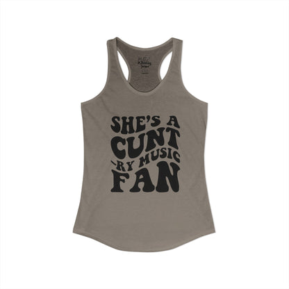 Women's Ideal "She's A CUNT-RY Music Fan" Racerback Tank