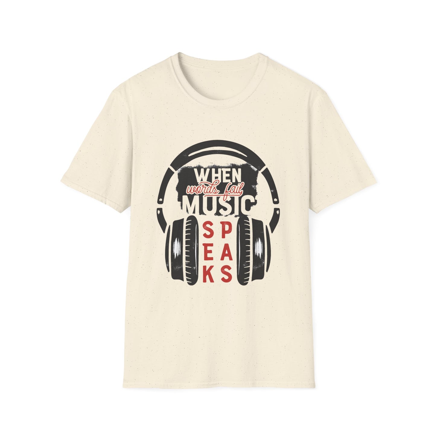 Music Speaks Headphones T-Shirt — "When Words Fail Music Speaks" Graphic Tee