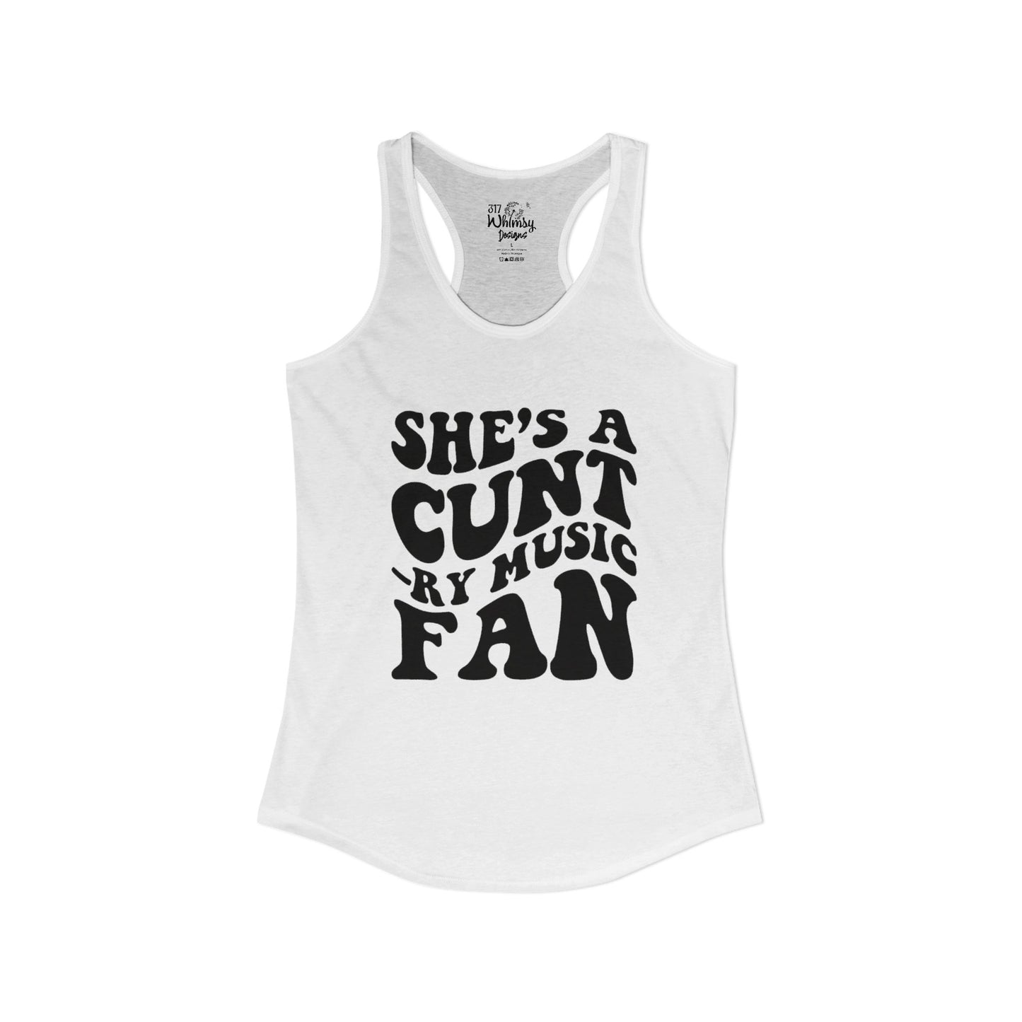Women's Ideal "She's A CUNT-RY Music Fan" Racerback Tank
