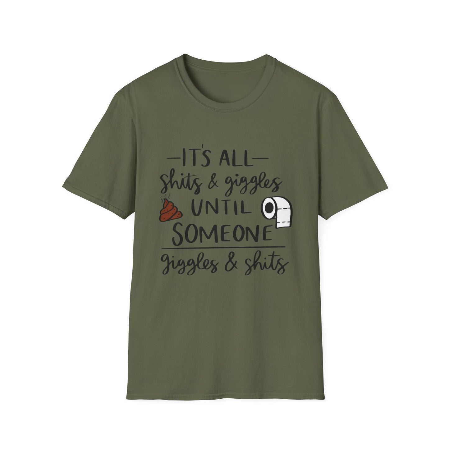 Funny Toilet Humor T-Shirt — “It’s All Shits & Giggles Until Someone Giggles & Shits”