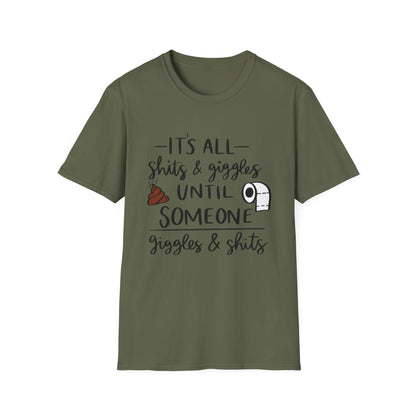 Funny Toilet Humor T-Shirt — “It’s All Shits & Giggles Until Someone Giggles & Shits”