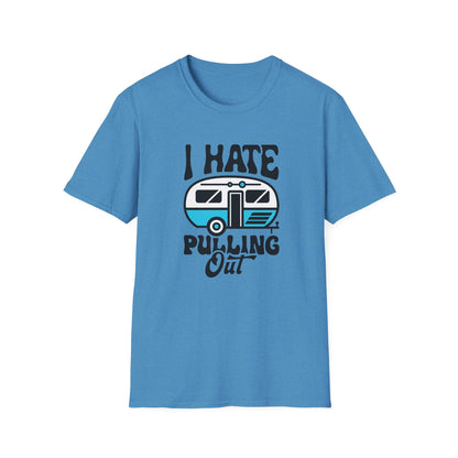 I Hate Pulling Out Camper RV Travel Shirt