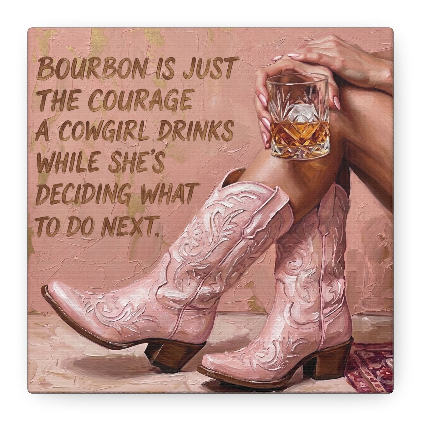 Cowgirl Bourbon Canvas Wall Art - "Bourbon is Just the Courage a Cowgirl Drinks..."