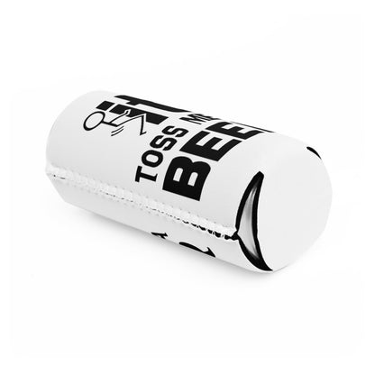 Slim Can Cooler — “Toss Me a Beer” Funny Party Beer Koozie
